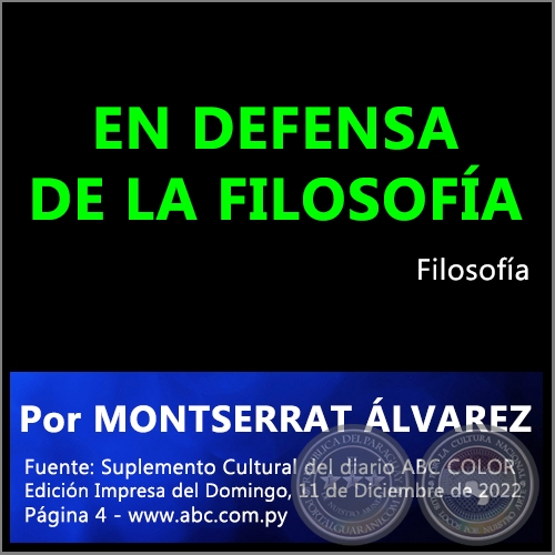 EN DEFENSA DE LA FILOSOFA - Por MONTSERRAT LVAREZ - Domingo, 11 de Diciembre de 2022